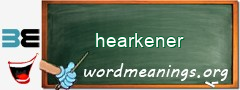 WordMeaning blackboard for hearkener